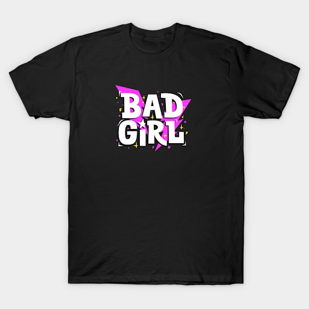 Bad Girl T-Shirt by TambuStore